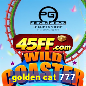 golden cat 777